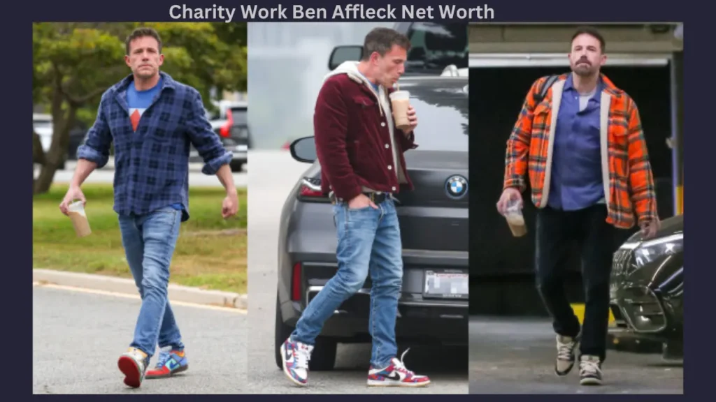 Charity Work Ben Affleck Net Worth