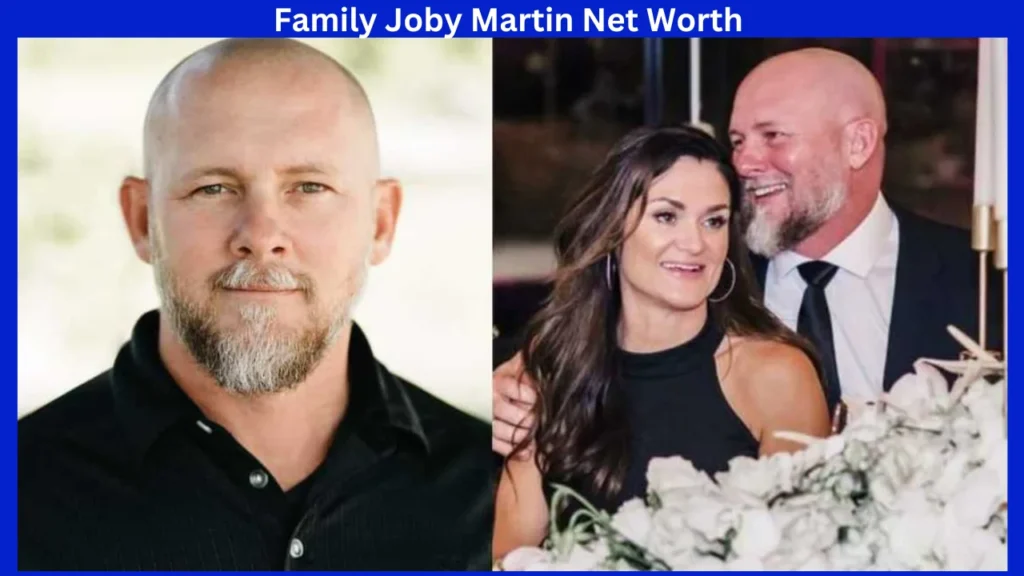 Family Joby Martin Net Worth