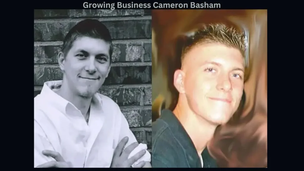 Growing Business Cameron Basham