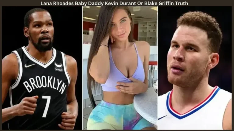 Lana Rhoades Baby Daddy Kevin Durant Or Blake Griffin Truth