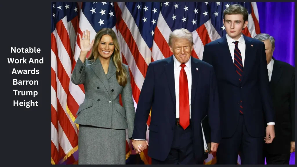 Notable Work And Awards Barron Trump Height