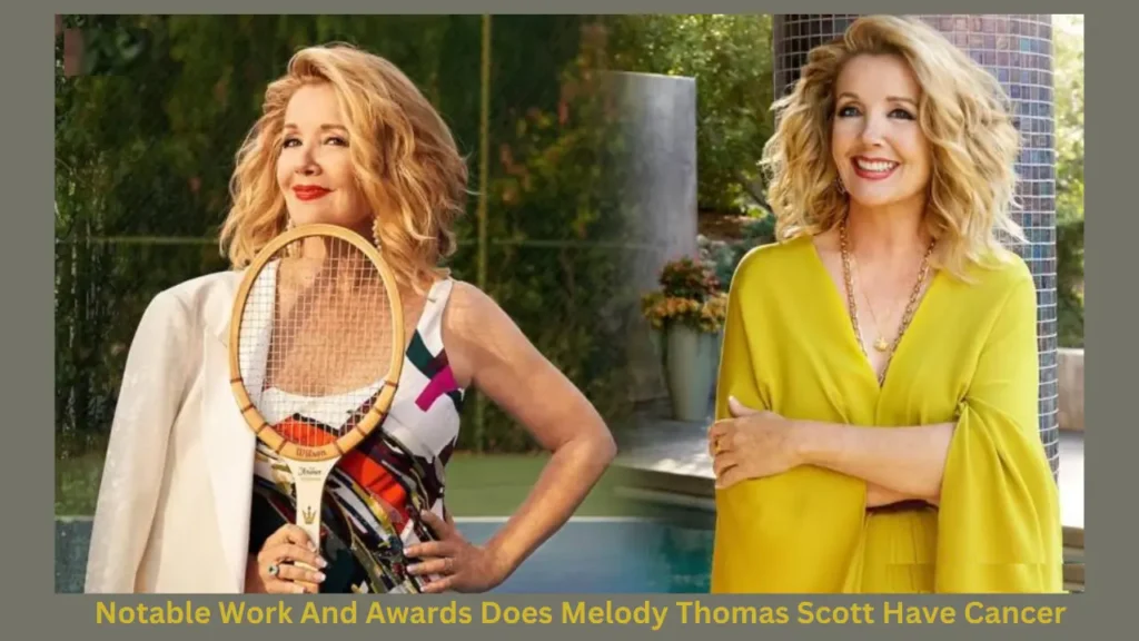 Notable Work And Awards Does Melody Thomas Scott Have Cancer