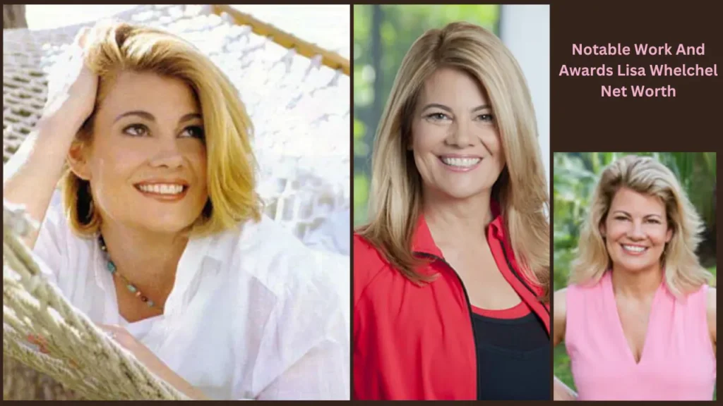 Notable Work And Awards Lisa Whelchel Net Worth