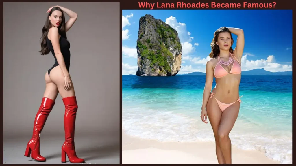 Why Lana Rhoades Became Famous?