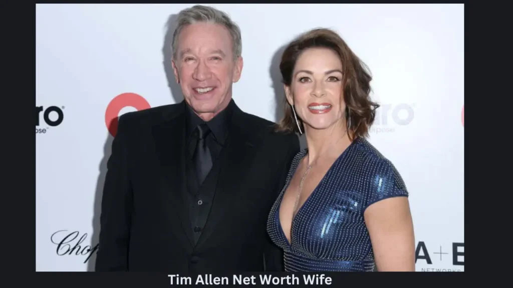 Tim Allen Net Worth Wife
